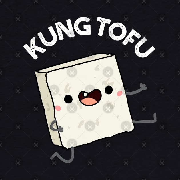 Kung Tofu Funny Food Tofu Pun by punnybone